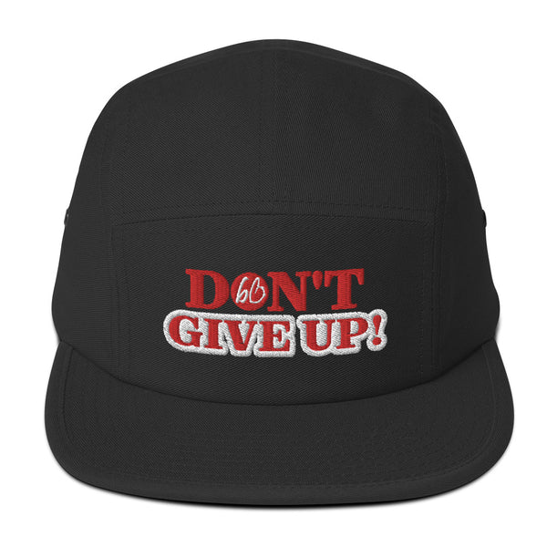 DON'T GIVE UP! Five Panel Hat