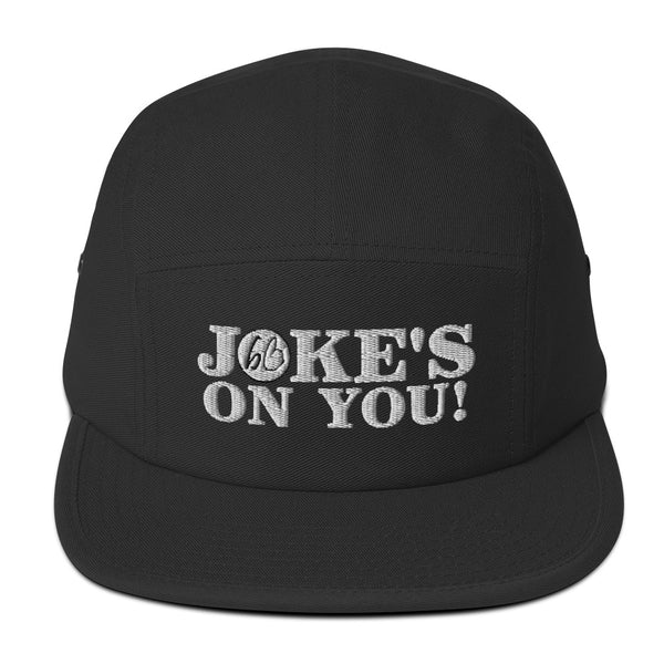 JOKE'S ON YOU! Five Panel Hat