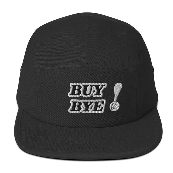 BUY BYE! Five Panel Hat