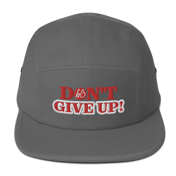 DON'T GIVE UP! Five Panel Hat