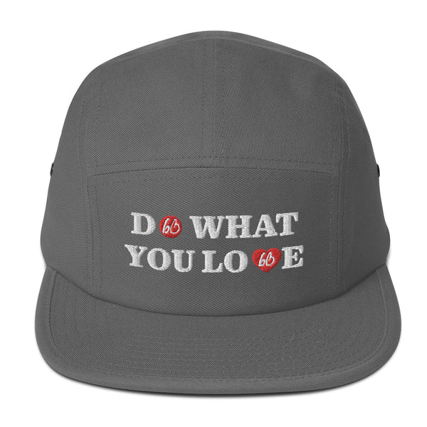 DO WHAT YOU LOVE Five Panel Hat