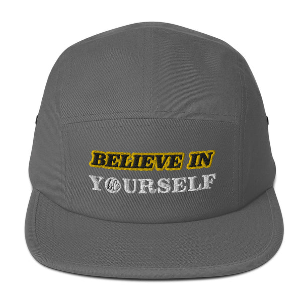 BELIEVE IN YOURSELF Five Panel Hat
