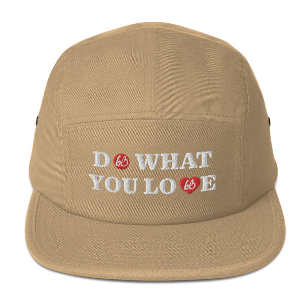 DO WHAT YOU LOVE Five Panel Hat