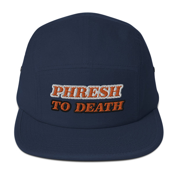 PHRESH TO DEATH Five Panel Hat