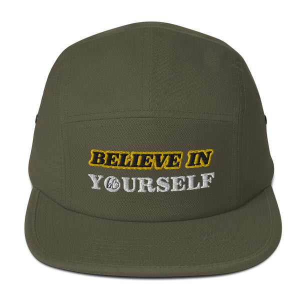 BELIEVE IN YOURSELF Five Panel Hat