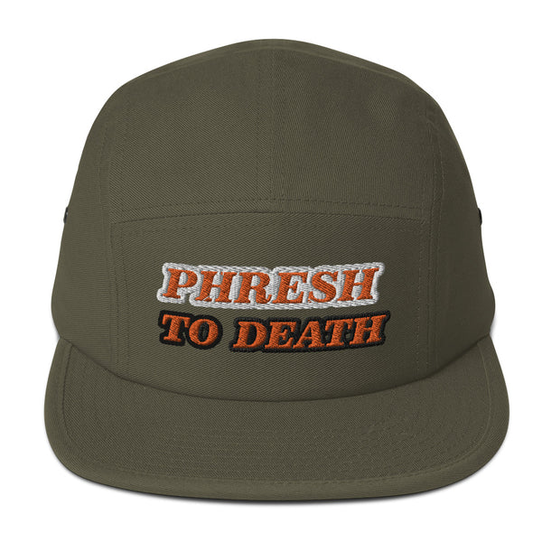 PHRESH TO DEATH Five Panel Hat