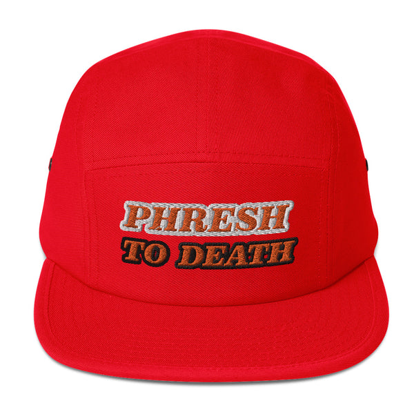 PHRESH TO DEATH Five Panel Hat