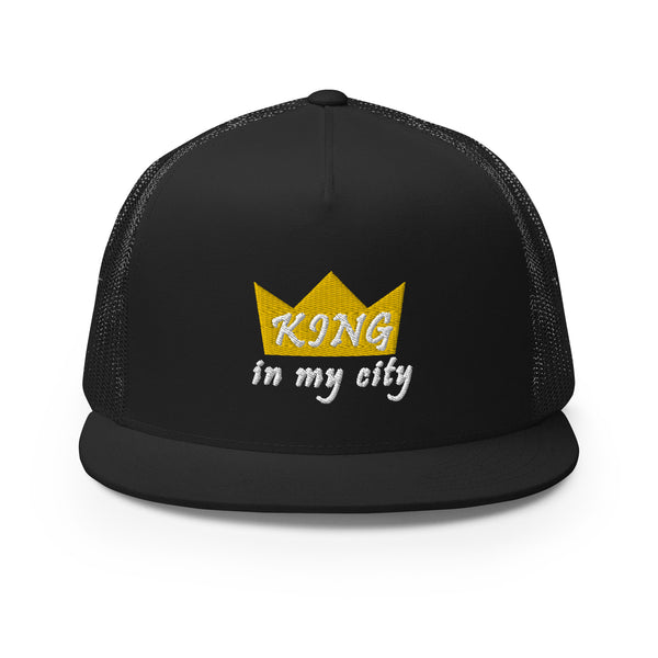 King In My City Trucker Hat
