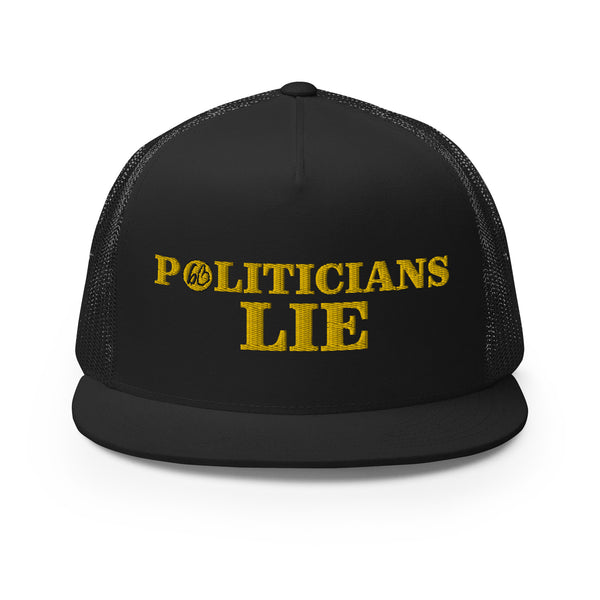 POLITICIANS LIE Trucker Hat