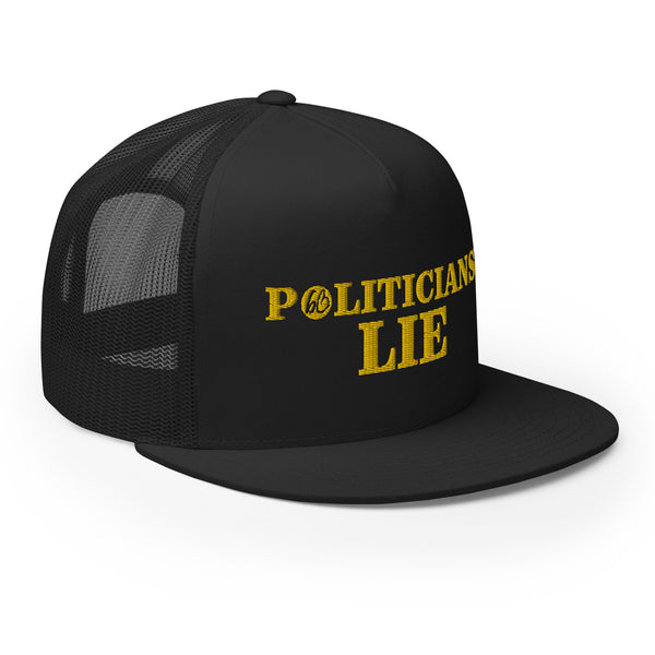 POLITICIANS LIE Trucker Hat