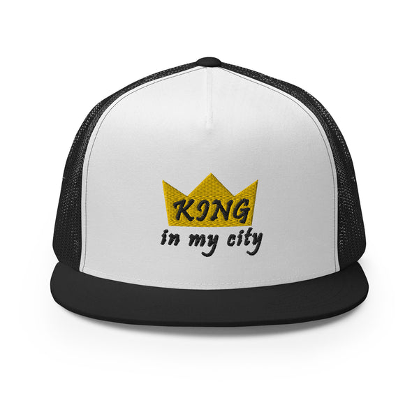 King In My City Trucker Hat