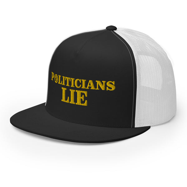 POLITICIANS LIE Trucker Hat
