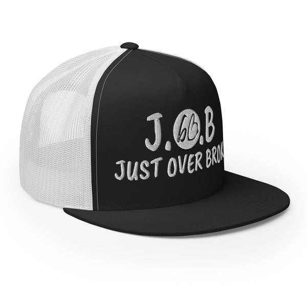 JUST OVER BROKE Trucker Hat