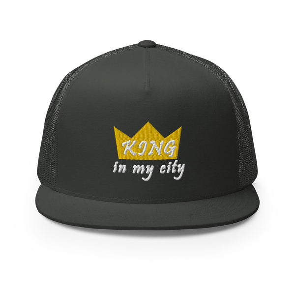 King In My City Trucker Hat