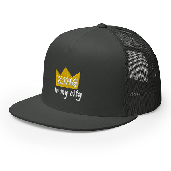 King In My City Trucker Hat