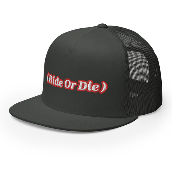 ( Ride Or Die ) Trucker Hat