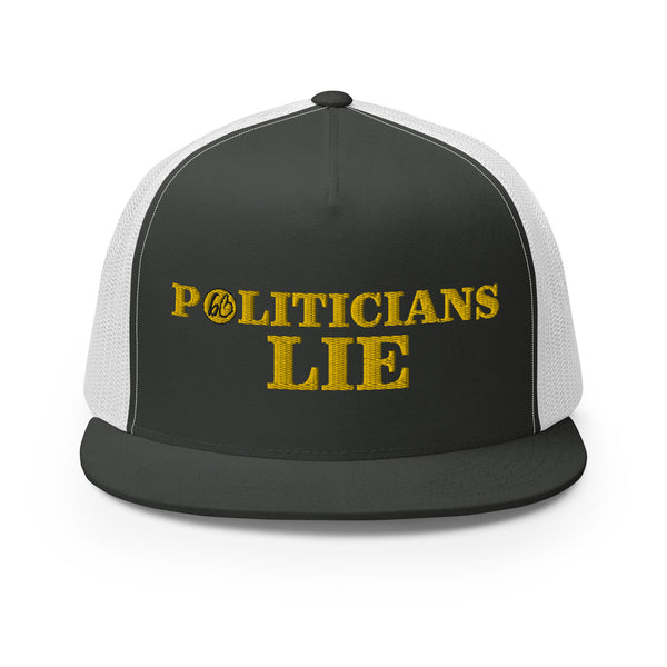 POLITICIANS LIE Trucker Hat