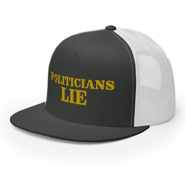 POLITICIANS LIE Trucker Hat