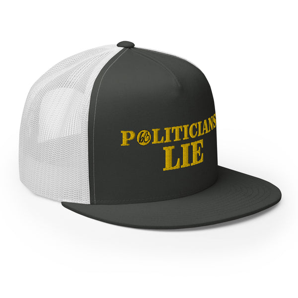 POLITICIANS LIE Trucker Hat