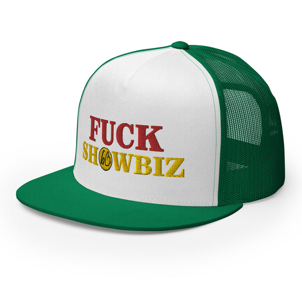 FUCK SHOWBIZ Trucker Hat