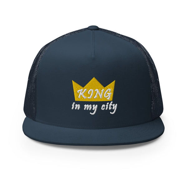 King In My City Trucker Hat