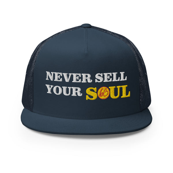 NEVER SELL YOUR SOUL Trucker Hat