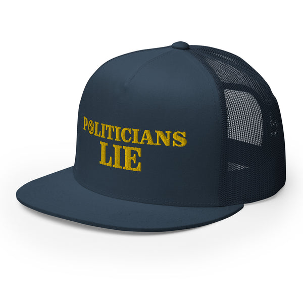 POLITICIANS LIE Trucker Hat