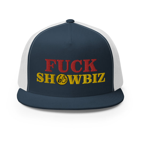 FUCK SHOWBIZ Trucker Hat