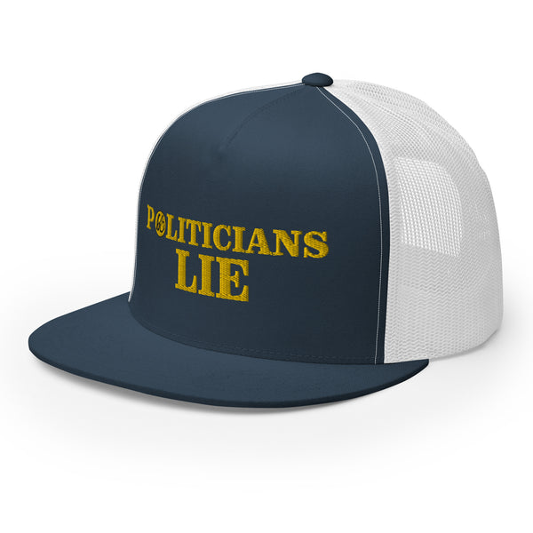 POLITICIANS LIE Trucker Hat