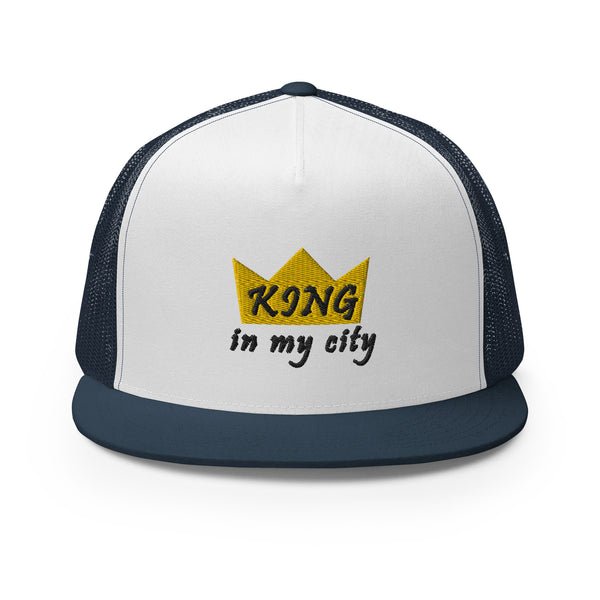 King In My City Trucker Hat