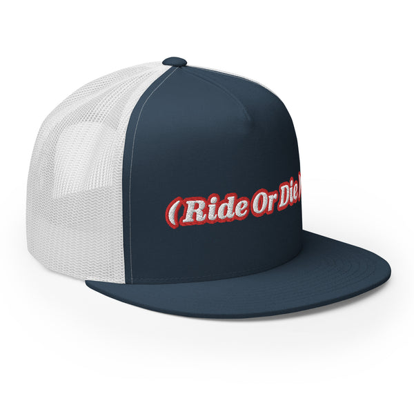 ( Ride Or Die ) Trucker Hat