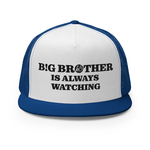 Big Brother Is Always Watching Trucker Hat