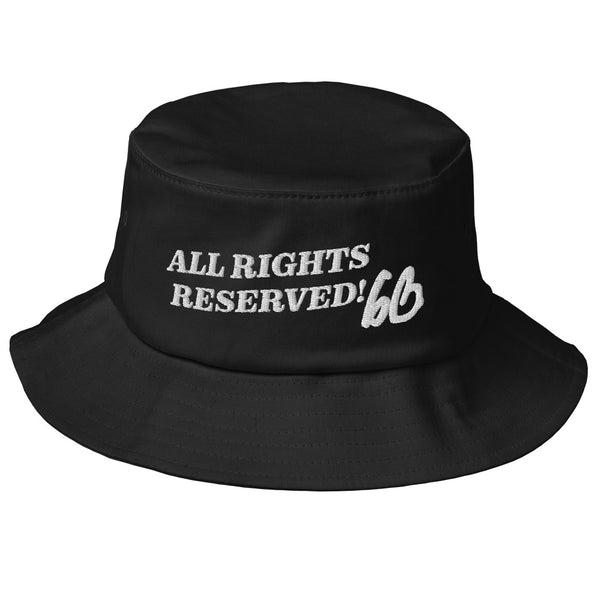 ALL RIGHTS RESERVED! Old School Bucket Hat