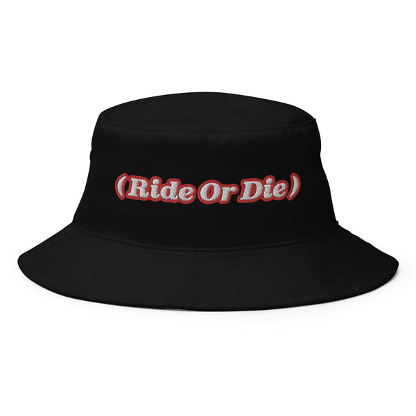 ( Ride Or Die ) Bucket Hat