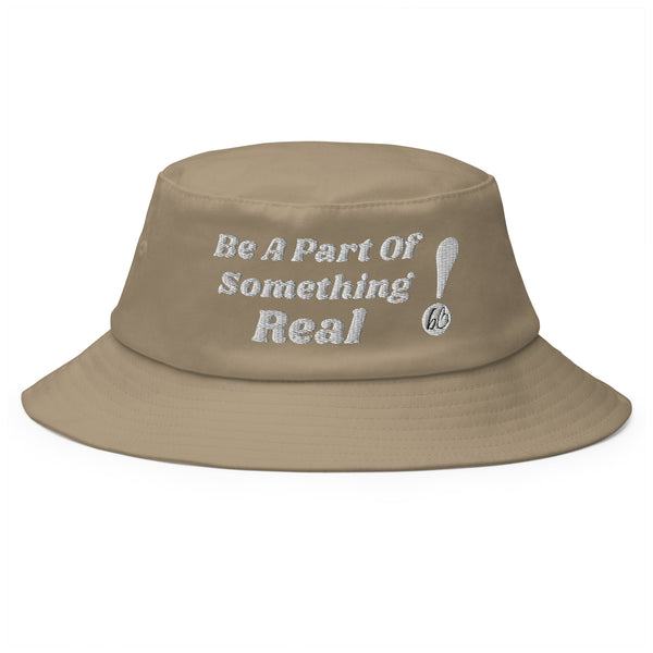 BE A PART OF SOMETHING REAL! Old School Bucket Hat