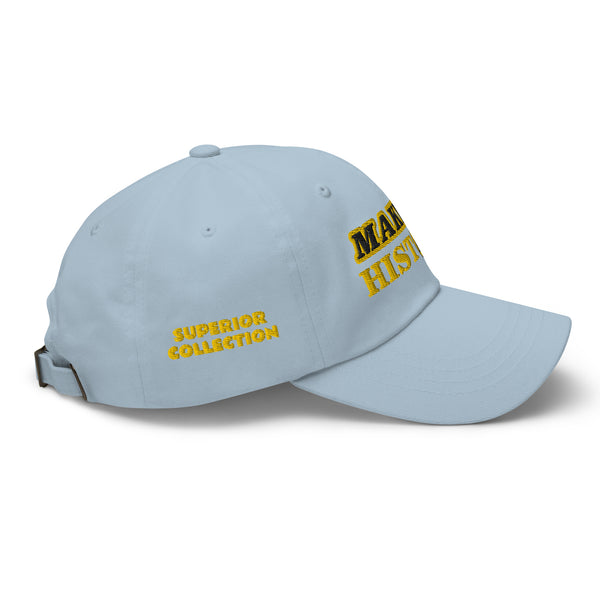 MAKING HISTORY SUPERIOR COLLECTION Dad Hat