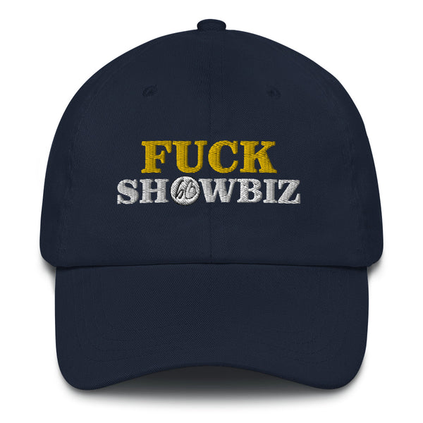 FUCK SHOWBIZ Dad Hat