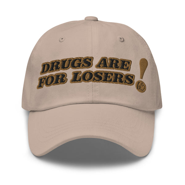 DRUGS ARE FOR LOSERS! Dad Hat
