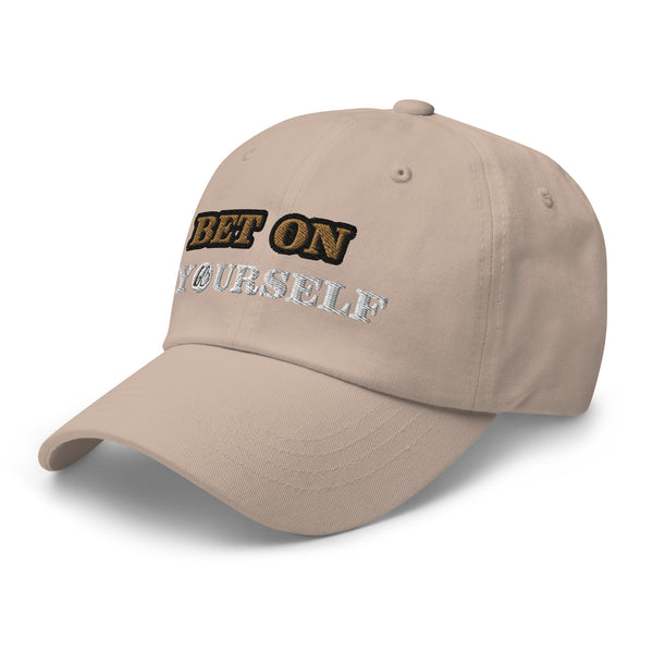 BET ON YOURSELF Dad Hat