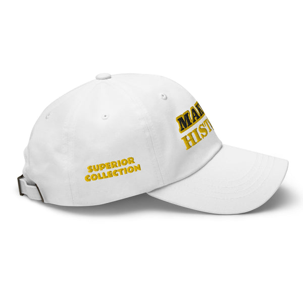 MAKING HISTORY SUPERIOR COLLECTION Dad Hat