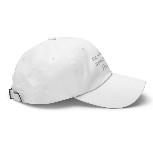 BE A PART OF SOMETHING REAL!  Dad Hat