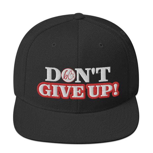 DON'T GIVE UP! Snapback Hat