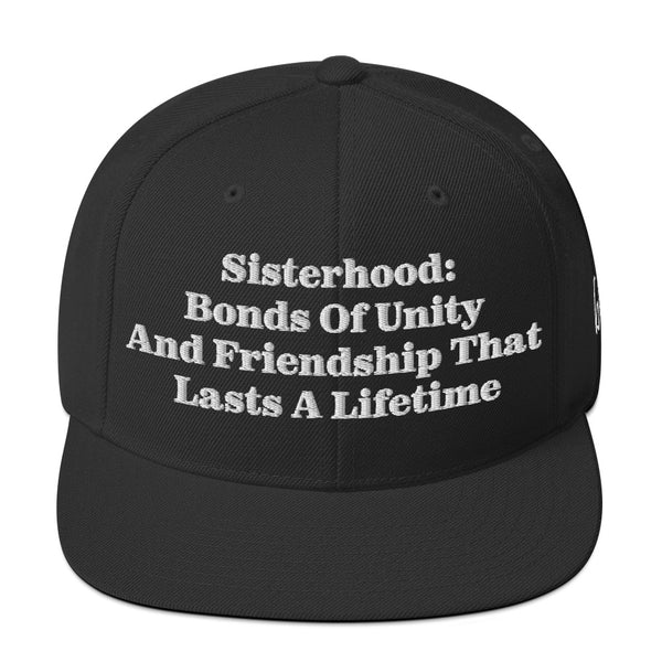 Sisterhood, Lifetime Bonds Snapback Hat