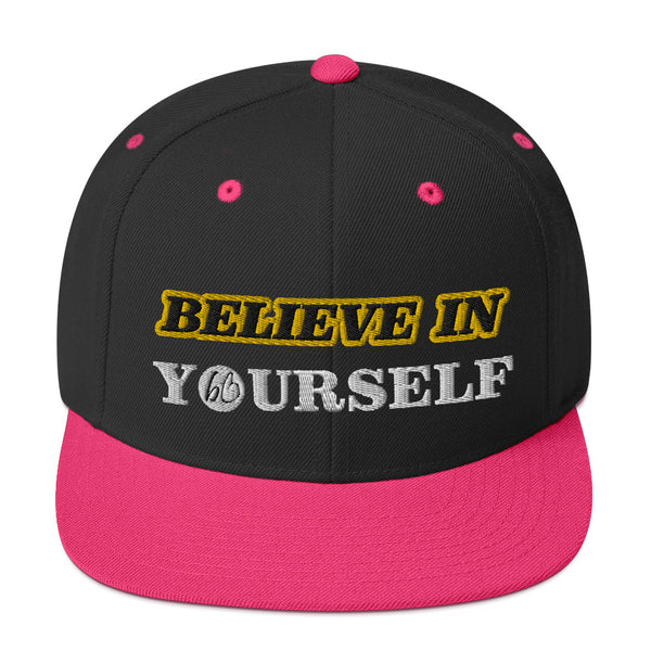 BELIEVE IN YOURSELF Snapback Hat
