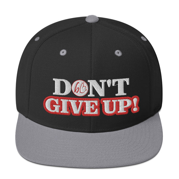 DON'T GIVE UP! Snapback Hat