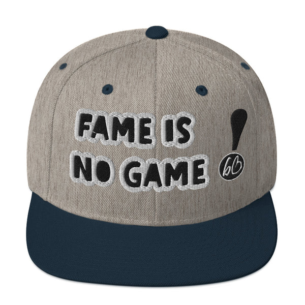 FAME IS NO GAME! Snapback Hat