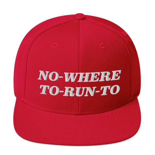 NO-WHERE TO-RUN-TO Snapback Hat
