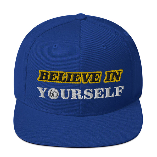 BELIEVE IN YOURSELF Snapback Hat