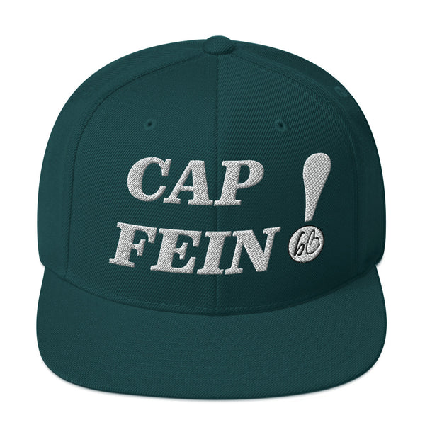 CAP FEIN! Snapback Hat