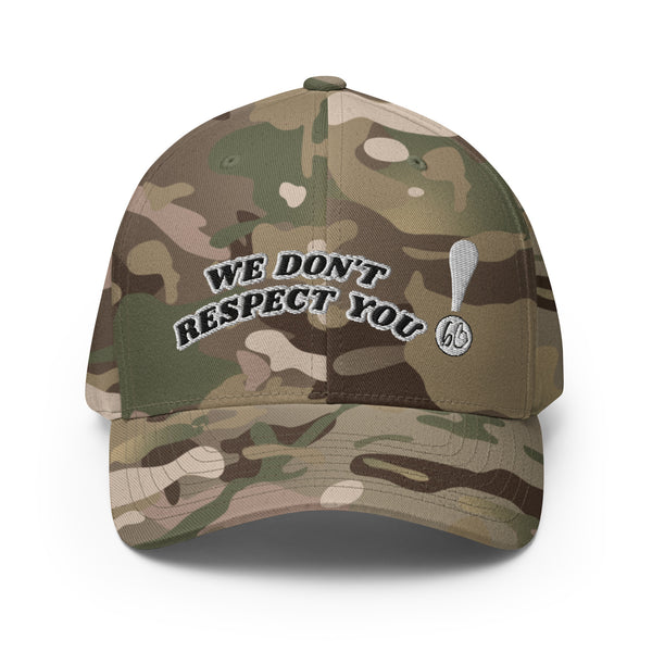 WE DON'T RESPECT YOU! Structured Twill Hat